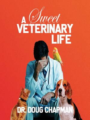 cover image of A Sweet Veterinary Life